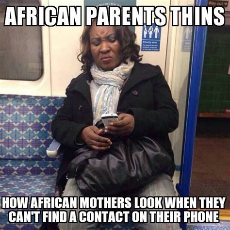 African Mom Be Like African Memes Mom Memes African Jokes