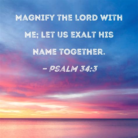 Psalm Magnify The Lord With Me Let Us Exalt His Name Together