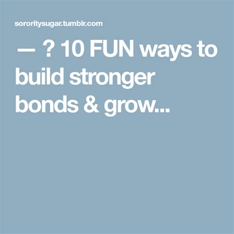 💕 10 Fun Ways To Build Stronger Bonds And Grow Bond Fun 10 Things