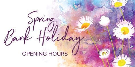 Spring Bank Holiday Opening Hours Choice Housing