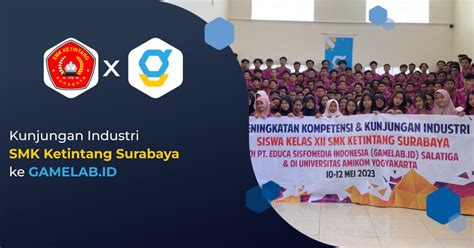 Kunjungan Industri SMK Ketintang Surabaya Ke GAMELAB ID Berita Gamelab Indonesia