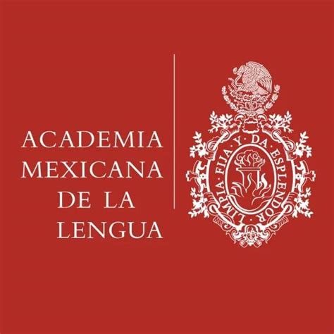 academia mexicana de la lengua