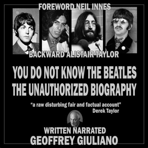 You Do Not Know The Beatles The Unauthorized Biography By Geoffrey