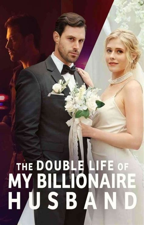 The Double Life Of My Billionaire Husband 2023