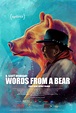 Locandina di Words from a Bear: 482923 - Movieplayer.it