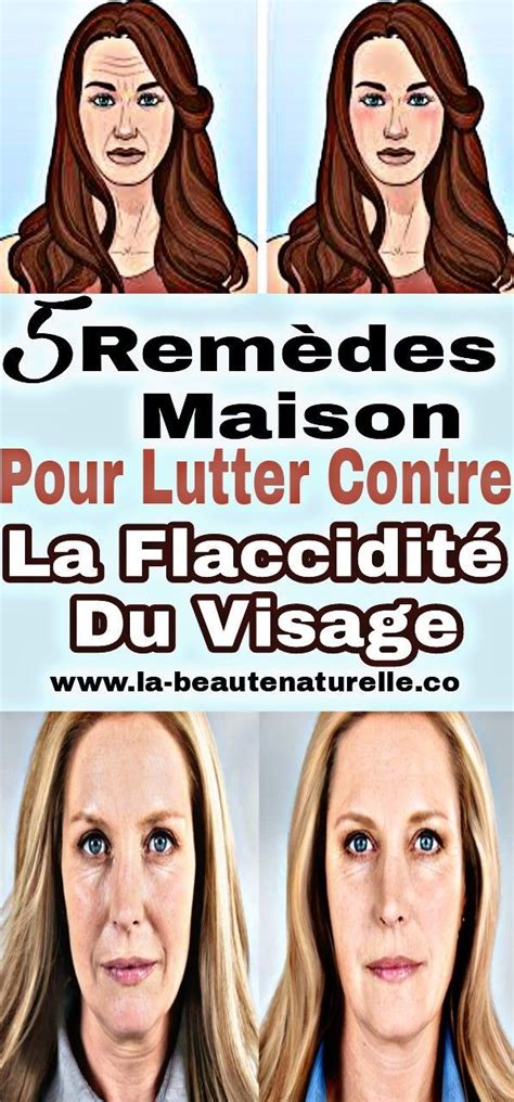 5 Home Remedies To Fight Facial Flaccidity Flaccidity Facial Fight