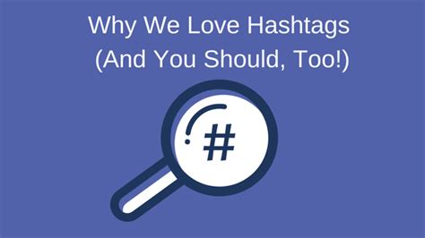 Why We Love Hashtags And You Should Too Simplification Services