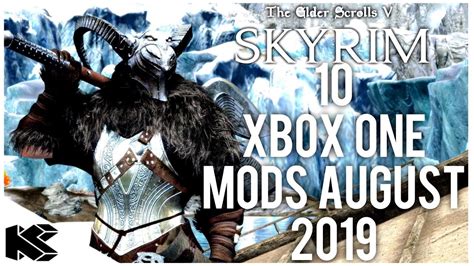 Skyrim Special Edition Xbox One Mods August Youtube