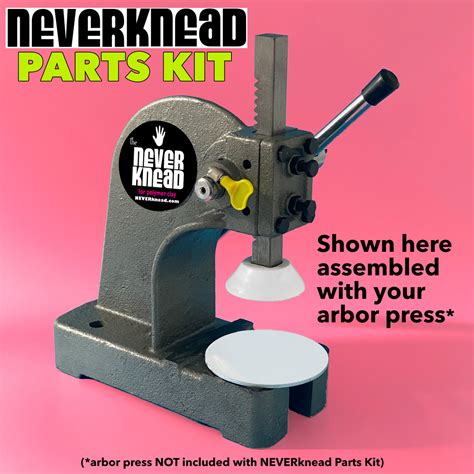 The Neverknead Parts Kit Convert Your Arbor Press Neverknead