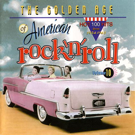 The Golden Age Of American Rock N Roll Volume 10 2002 Cd Discogs