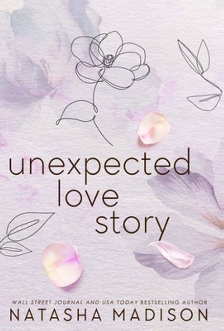unexpected love story hardcover madison natasha 교보문고
