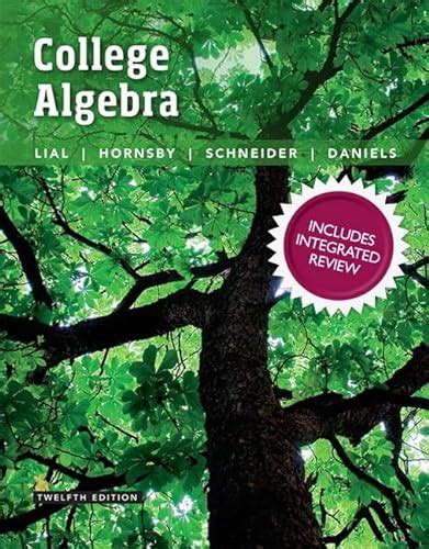 College Algebra With Integrated Review Plus Mylab Math With Pearson