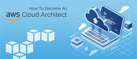 How To Become An Aws Cloud Architect