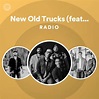 New Old Trucks (feat. Dierks Bentley) Radio - playlist by Spotify | Spotify