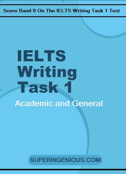 A Band 9 Guide For The Ielts Writing Task 1 Academic And General