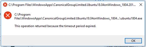 This Operation Returned Because The Timeout Period Expired Appears When Trying To Open Ubuntu