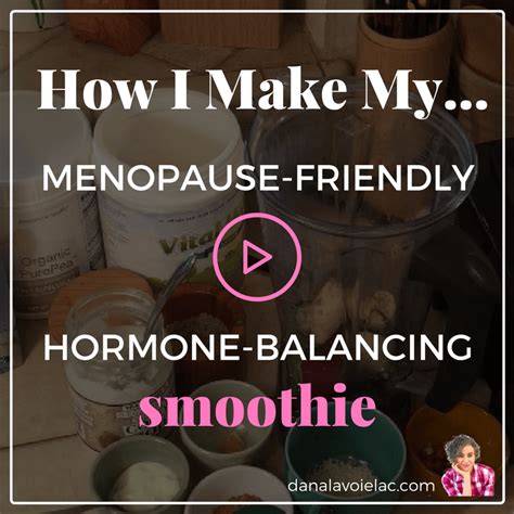 How To Make A Menopause Friendly Smoothie For Bloating Dana Lavoie Lac