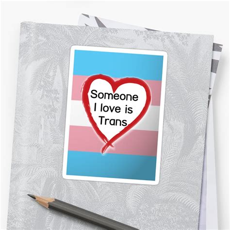 someone i love is trans sticker by murray mint redbubble