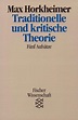 Traditionelle und kritische Theorie von Max Horkheimer als Taschenbuch ...
