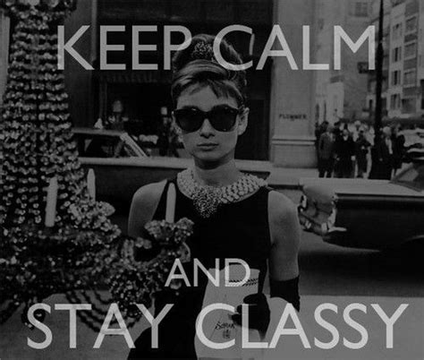 Audrey Hepburn Quotes Tumblr Classy Black And White Keep Calm And