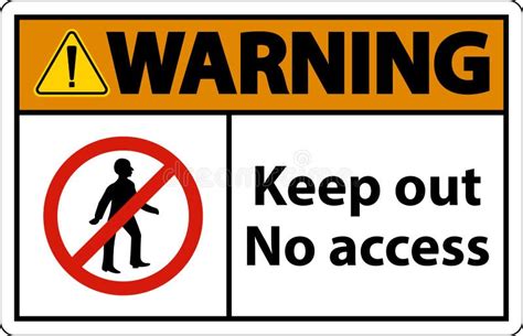 Warning Keep Out No Access Sign On White Background Stock Vector Illustration Of Rule Forbid