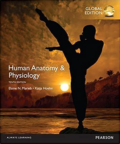 Human Anatomy And Physiology Global 10th Edition In 2020 Human
