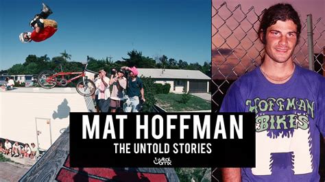 Mat Hoffman The Untold Stories Youtube