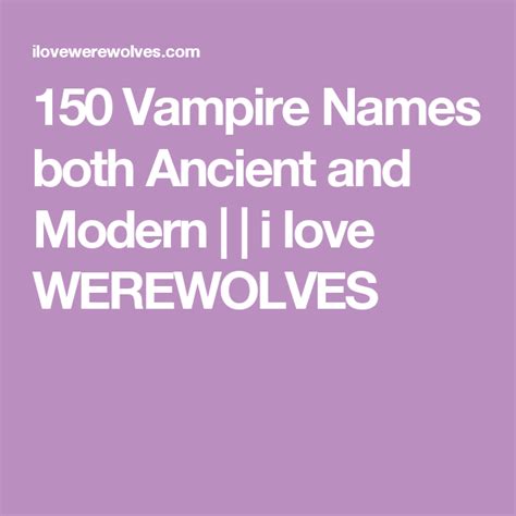 In ancient ireland the population was much smaller than today and the mass movement of people was uncommon. 150 Vampire Names both Ancient and Modern | Educație