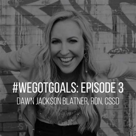 Wegotgoals Dawn Jackson Blatner Rdn Talks Joy Fueled Goals Asweatlife