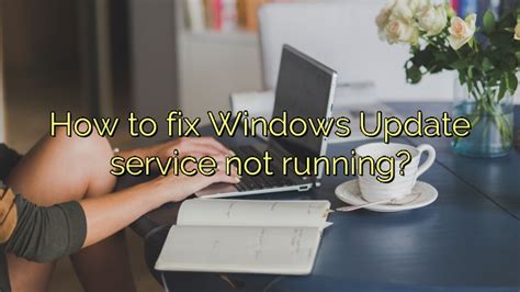 How To Fix Windows Update Service Not Running Icon Remover