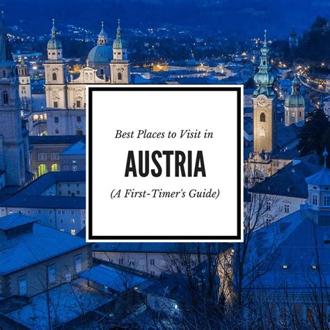 Best Places To Visit In Austria First Timers Guide To Traveling Austria