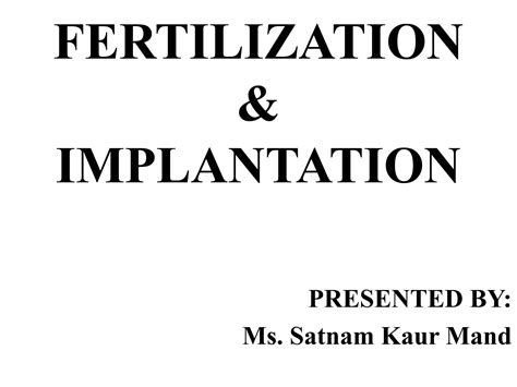 Fertilization And Implantationpptx