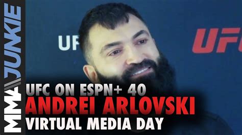 At 41 Andrei Arlovski Says Hes Entering Prime Time Ufc On Espn 40 Pre Fight Interview