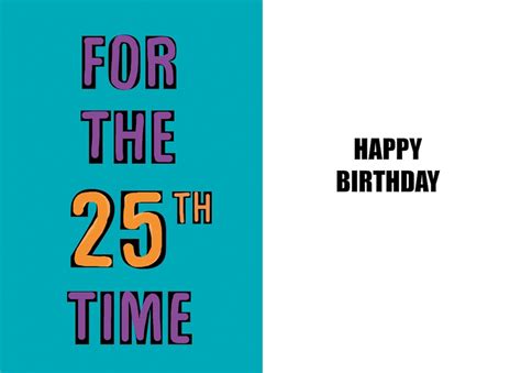 Happy 25th Birthday Funny 25th Birthday Card 25 Years Old A Witty And