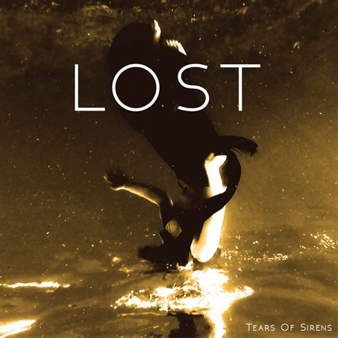 Lost Single By Tears Of Sirens Spotify