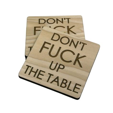 Dont Fuck Up The Table Coasters Wood Engraved Coasters Etsy