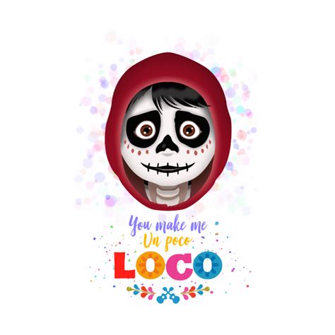 You Make Me Un Poco Loco Coco Baseball T Shirt Teepublic