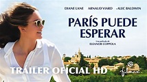 PARÍS PUEDE ESPERAR - Tráiler oficial español - Ya en cines - YouTube