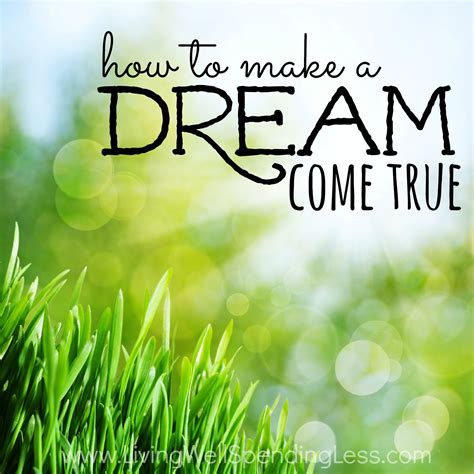 How To Make A Dream Come True 7 Steps Goal Setting