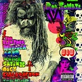 ROB ZOMBIE - The Electric Warlock Acid Witch Satanic Orgy Celebration ...