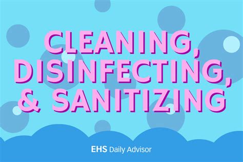 Infographic Cleaning Disinfecting And Sanitizing Ehs Daily Advisor