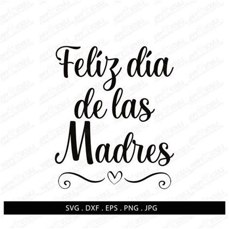 Feliz Dia De Las Madres Svg Happy Mother S Day Svg Cricut Etsy Feliz Día De Las Madres
