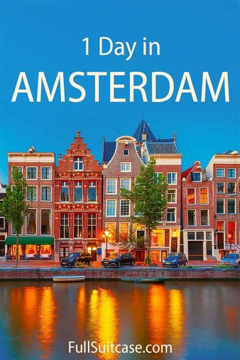 how to see the best of amsterdam in one day map itinerary and tips
