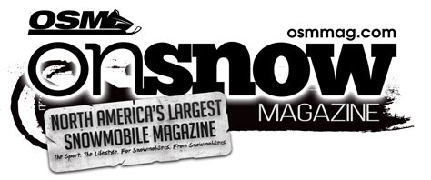 On Snow Magazine Osm North Americas Best Snowmobile Magazine First