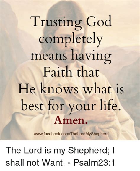 Trusting God Completely Means Having Faith That He Knows What Is Best