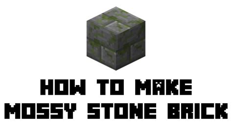 Minecraft Mossy Stone Brick Recipe