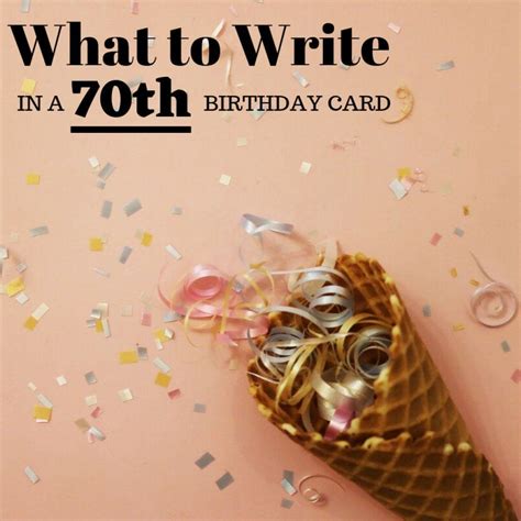 Here Are Some Examples Of Sincere And Funny Things To Write In A 70th Birthday Card Read