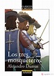 LOS TRES MOSQUETEROS - ALEXANDRE DUMAS - 9788469808412