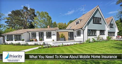 What You Need To Know About Mobile Home Insurance Priority Insurance Llc