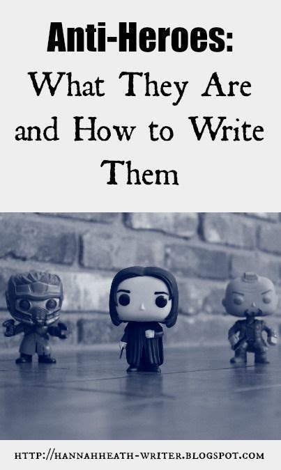 Anti Heroes What They Are And How To Write Them Novel Writing Book